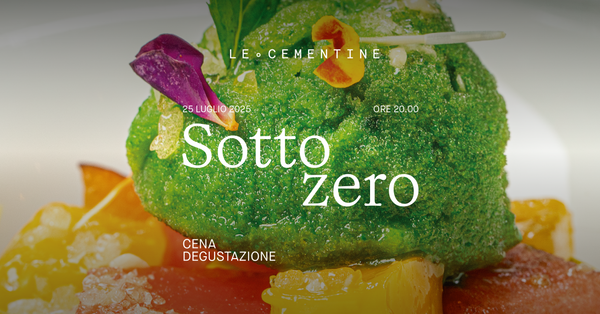 LE CEMENTINE | SOTTOZERO - 25 LUGLIO