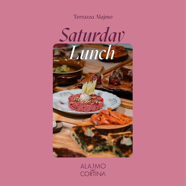 ALAJMO CORTINA | SATURDAY LUNCH - 20 SETTEMBRE