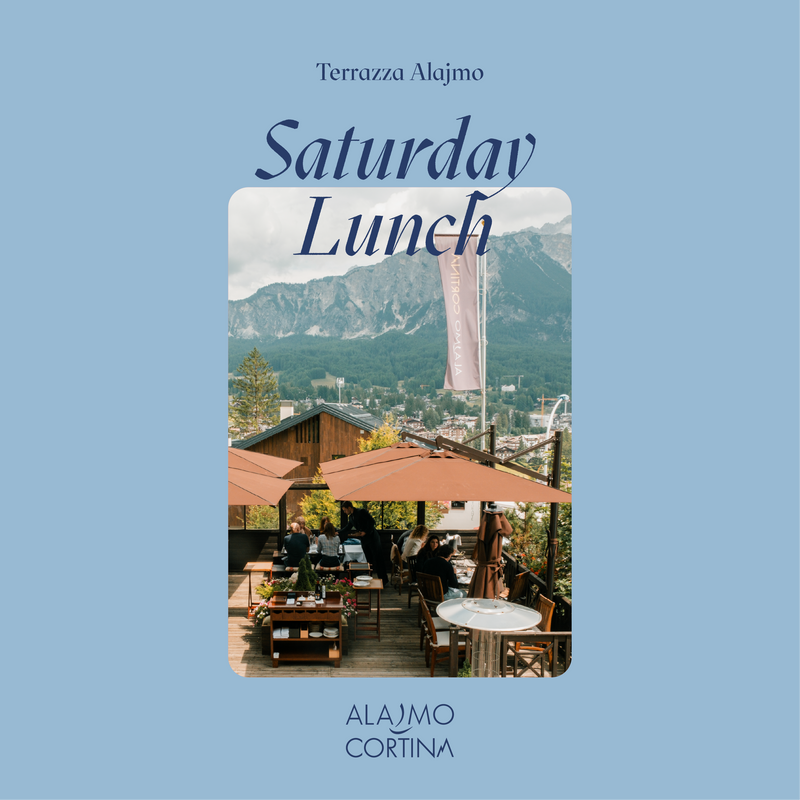 ALAJMO CORTINA | SATURDAY LUNCH - 26 LUGLIO