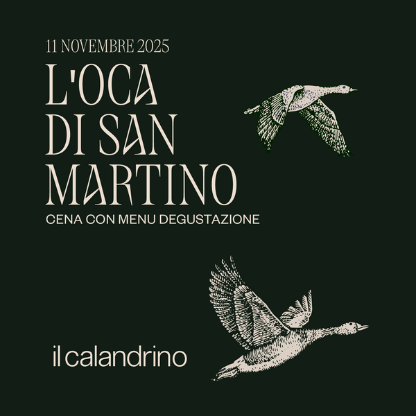 IL CALANDRINO | L'OCA DI SAN MARTINO - 11 NOVEMBRE A CENA
