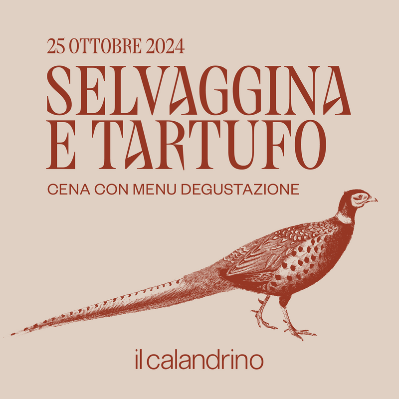 IL CALANDRINO | SELVAGGINA E TARTUFO - 25 OTTOBRE