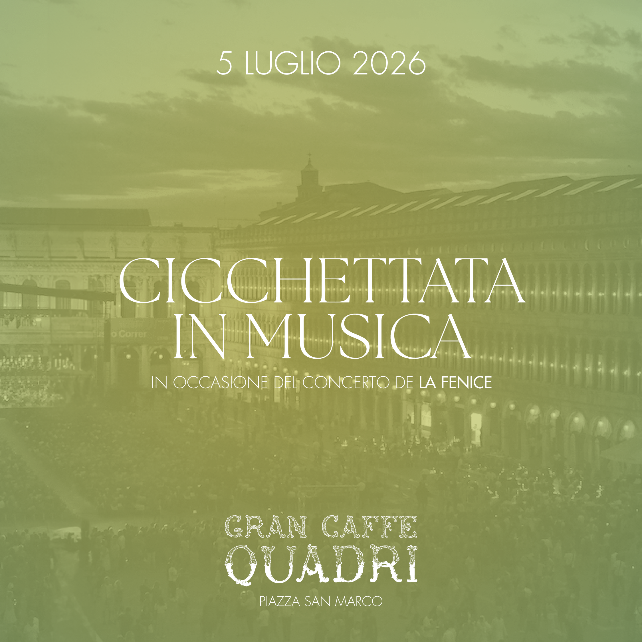 GRAN CAFFÈ QUADRI | CICCHETTATA WITH MUSIC - LA FENICE - 5 JULY